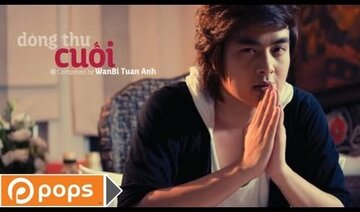 Dòng Thư Cuối - Wanbi Tuấn Anh [Official]