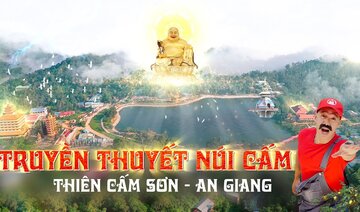 TRUYỀN THUYẾT NÚI CẤM - THIÊN CẤM SƠN, NÚI CẤM AN GIANG