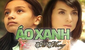 Áo Xanh I Artist: Phi Nhung; Wendy I Composer: Tuấn Khanh