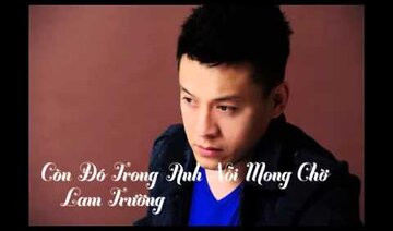 Còn Đó Trong Anh Nỗi Mong Chờ - Lam Trường