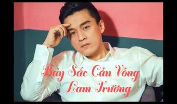 Bảy Sắc Cầu Vồng Lam Trường