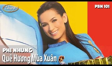 PBN 101 | Phi Nhung - Quê Hương Mùa Xuân