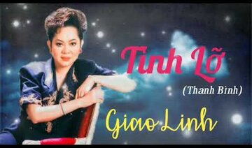 Tình Lỡ(Thanh Bình) - Danh Ca Giao Linh.