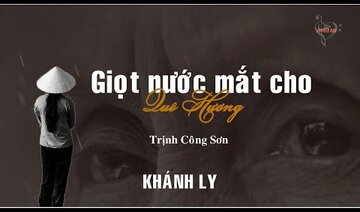 GIỌT NƯỚC MẮT CHO QUÊ HƯƠNG (Trịnh Công Sơn) - Khánh Ly