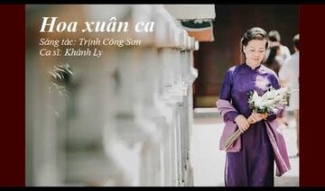 Hoa Xuân Ca - Trịnh Công Sơn- Khánh Ly