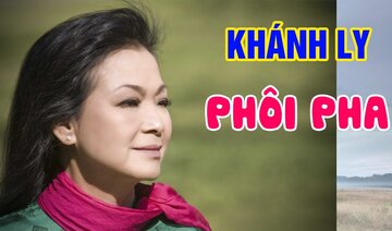 Phôi Pha - Khánh Ly - Nhạc Trịnh Công Sơn