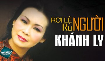 RƠI LỆ RU NGƯỜI (Sáng Tác: Trịnh Công Sơn) - KHÁNH LY OFFICIAL