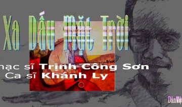 Xa Dấu Mặt Trời , Nhạc sĩ Trịnh Công Sơn , Ca sĩ Khánh Ly