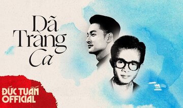 ĐỨC TUẤN - DÃ TRÀNG CA | ẤN BẢN KỶ NIỆM 80 NĂM NGÀY SINH NHẠC SĨ TRỊNH CÔNG SƠN