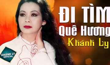 ĐI TÌM QUÊ HƯƠNG (Sáng Tác: Trịnh Công Sơn) - KHÁNH LY | MV OFFICIAL