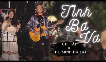 Chí Tài ft Thu Minh Đà Lạt - Tình Bơ Vơ (Live at Mây Lang Thang)