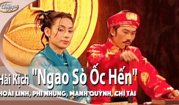 Hài Kịch "Ngao Sò Ốc Hến"| Hoài Linh, Phi Nhung, Mạnh Quỳnh, Chí Tài