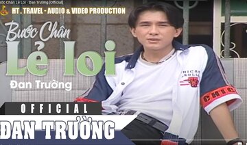 BƯỚC CHÂN LẺ LOI || ĐAN TRƯỜNG