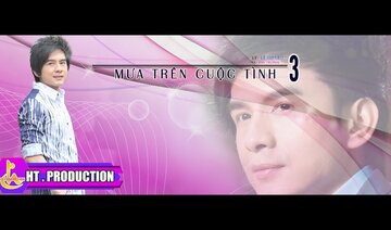 MƯA TRÊN CUỘC TÌNH 3 || ĐAN TRƯỜNG