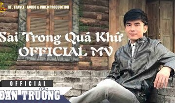 SAI TRONG QUÁ KHỨ || ĐAN TRƯỜNG