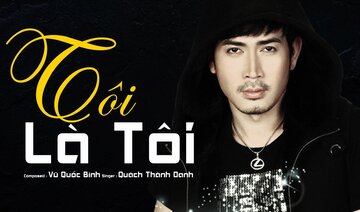 TÔI LÀ TÔI - Quách Thành Danh